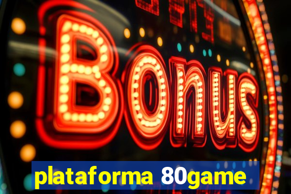 plataforma 80game